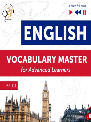 cover image of English Vocabulary Master for Advanced Learners--Listen & Learn (Proficiency Level B2-C1)